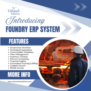 Read more about the article Optimizing Efficiency in Foundries with Velotech ERP Solutions